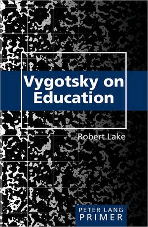 Vygotsky on Education Primer de Robert Lake