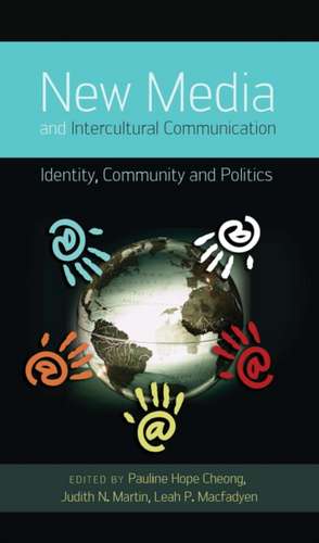 New Media and Intercultural Communication de Pauline Hope Cheong