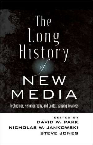 The Long History of New Media de David W. Park