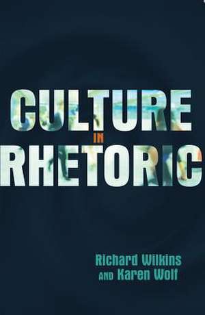 Culture in Rhetoric de Richard Wilkins