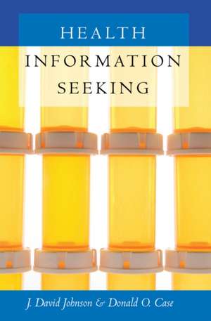 Health Information Seeking de J. David Johnson