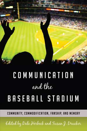 Communication and the Baseball Stadium de Dale Herbeck