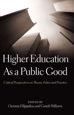 Higher Education as a Public Good de Ourania Filippakou