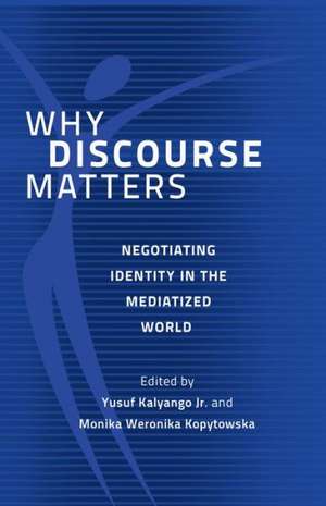 Why Discourse Matters de Yusuf Kalyango Jr