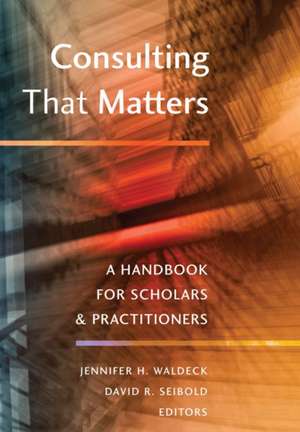 Consulting That Matters de Jennifer H. Waldeck