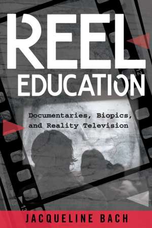 Reel Education de Jacqueline Bach