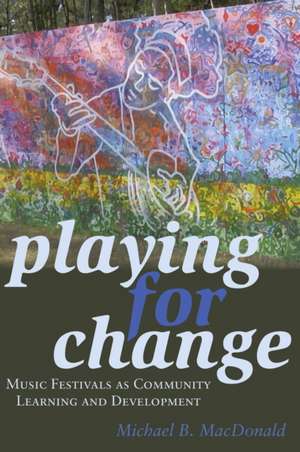 Playing for Change de Michael B. MacDonald