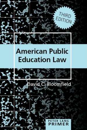 American Public Education Law Primer de David C. Bloomfield