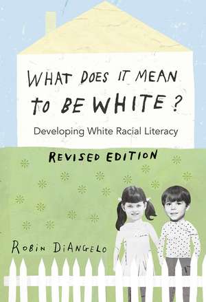 What Does It Mean to Be White? de Robin DiAngelo