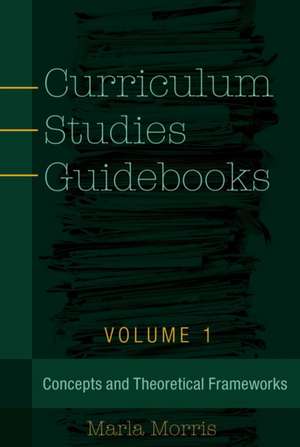 Curriculum Studies Guidebooks de Marla Morris