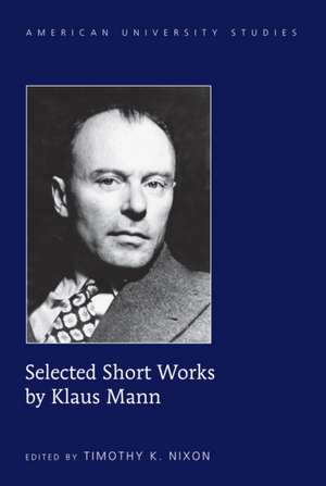 Selected Short Works by Klaus Mann de Klaus Mann