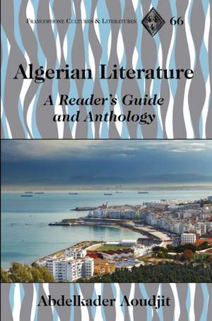 Algerian Literature de Abdelkader Aoudjit