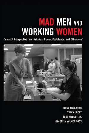 Mad Men and Working Women de Erika Engstrom