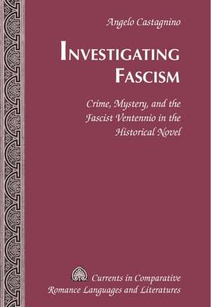 Investigating Fascism de Angelo Castagnino