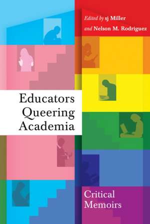 Educators Queering Academia de Sj Miller