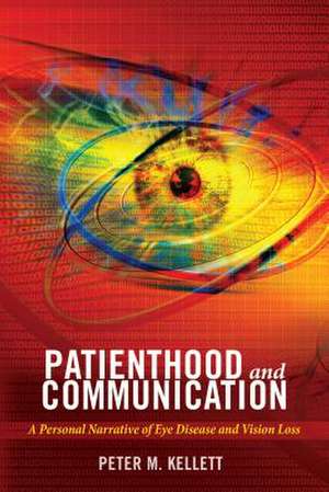 Patienthood and Communication de Peter M. Kellett