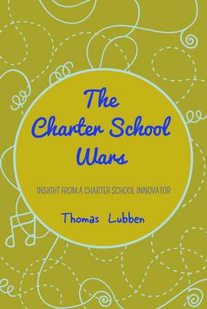 The Charter School Wars de Thomas Lubben