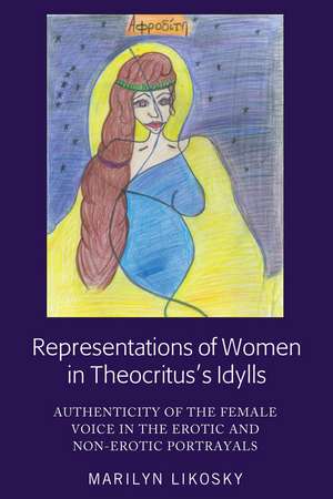 Representations of Women in Theocritus's Idylls de Marilyn Likosky