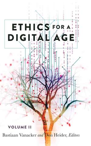 Ethics for a Digital Age, Vol. II de Bastiaan Vanacker