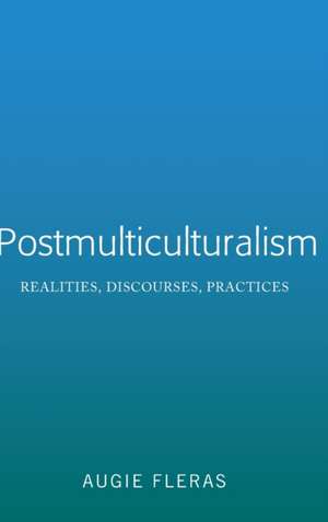 Postmulticulturalism de Augie Fleras