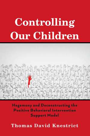 Controlling Our Children de Thomas David Knestrict