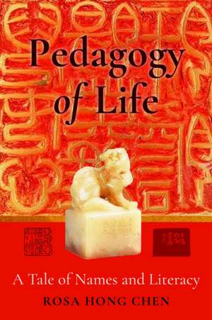 Pedagogy of Life de Rosa Hong Chen