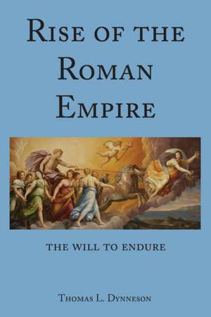 Rise of the Roman Empire de Thomas L. Dynneson