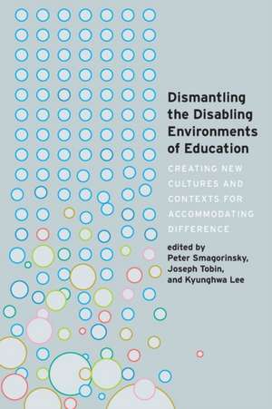 Dismantling the Disabling Environments of Education