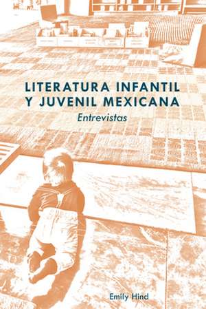 Literatura Infantil Y Juvenil Mexicana de Emily Hind