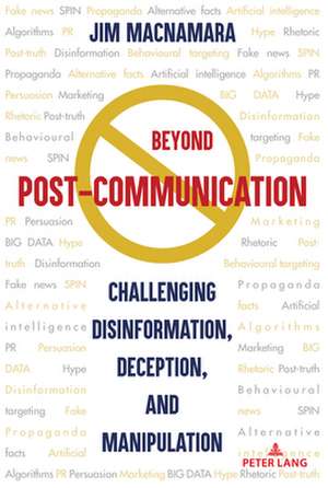 Beyond Post-Communication de Jim Macnamara