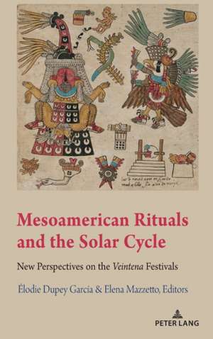 Mesoamerican Rituals and the Solar Cycle