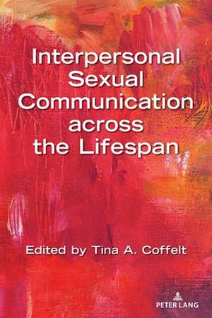 Interpersonal Sexual Communication across the Lifespan