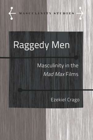 Raggedy Men de Ezekiel Crago