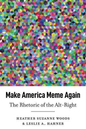 Make America Meme Again de Leslie A. Hahner