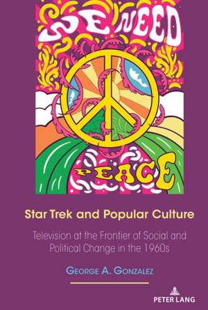 Star Trek and Popular Culture de George Gonzalez