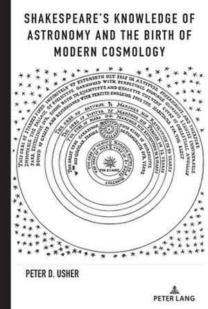 Shakespeare's Knowledge of Astronomy and the Birth of Modern Cosmology de Peter D. Usher