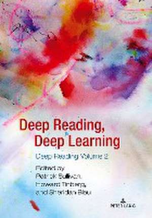 Deep Reading, Deep Learning de Patrick Sullivan