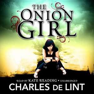 The Onion Girl de Charles de Lint