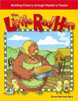 The Little Red Hen de Dona Herweck Rice