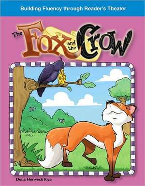 The Fox and the Crow de Dona Herweck Rice