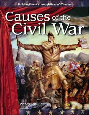 Causes of the Civil War (Expanding & Preserving the Union) de Conklin Wendy