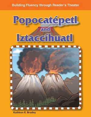 Popocatepetl and Iztaccihuatl de Kathleen E. Bradley