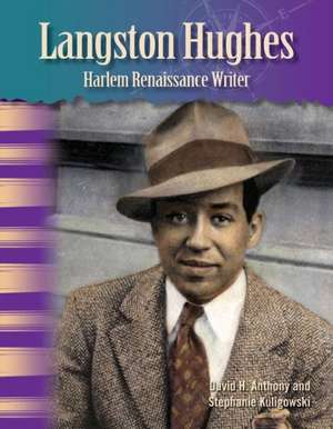 Langston Hughes: Harlem Renaissance Writer de David H. Anthony