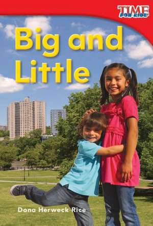 Big and Little de Dona Herweck Rice