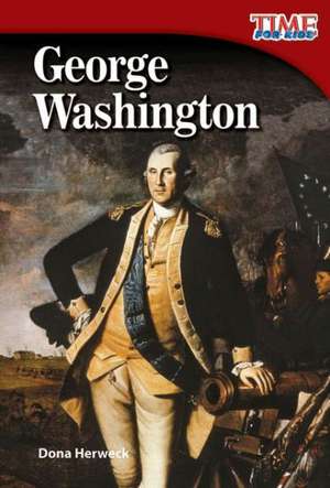 George Washington (Early Fluent Plus) de Dona Herweck Rice