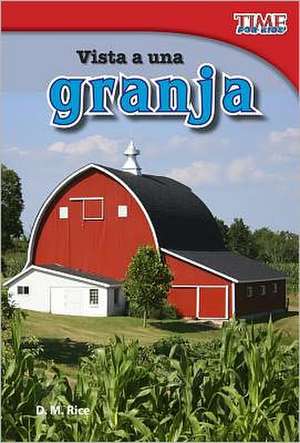 Visita a Una Granja (a Visit to a Farm) (Spanish Version) (Early Fluent) de D. M. Rice