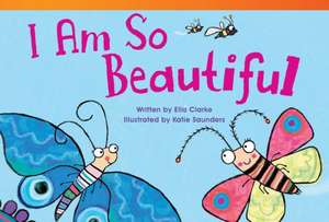 I Am So Beautiful de Ella Clarke