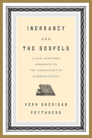 Inerrancy and the Gospels de Poythress