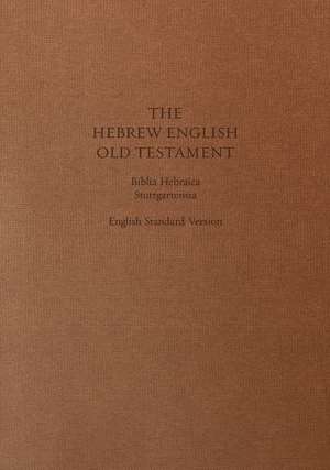 ESV Hebrew–English Old Testament – Biblia Hebraica Stuttgartensia (BHS) and English Standard Version (ESV) (Cloth over Board) de Thom Blair