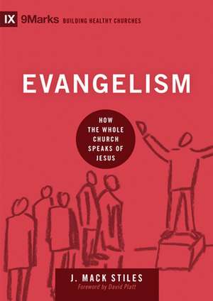 Evangelism – How the Whole Church Speaks of Jesus de J. Mack Stiles